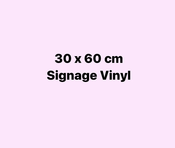30 x 60cm Signage